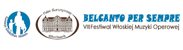 BELCANTO PER SEMPRE IX Festiwal Włoskiej Muzyki Operowej –
